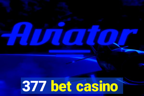 377 bet casino